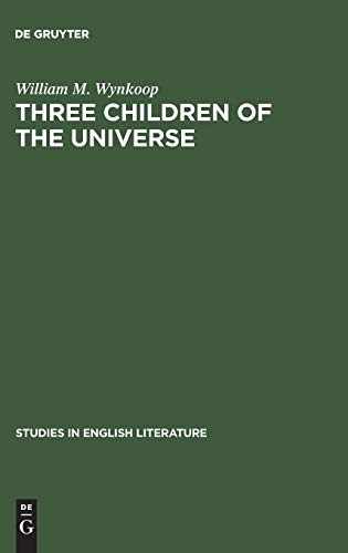 Three children of the universe: Emerson's view of Shakespeare, Bacon and Milton (Studies in English Literature, 26, Band 26)