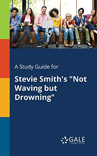 A Study Guide for Stevie Smith's Not Waving but Drowning