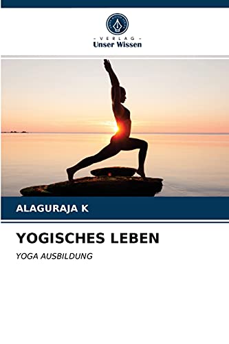 YOGISCHES LEBEN: YOGA AUSBILDUNG