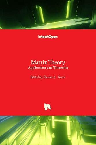 Matrix Theory: Applications and Theorems