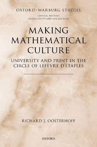 Making Mathematical Culture (Oxford-Warburg Studies)