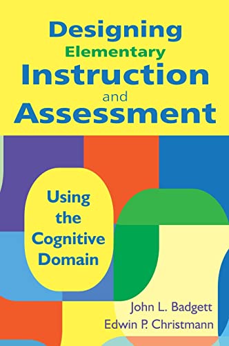 Designing Elementary Instruction and Assessment: Using the Cognitive Domain