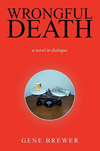 WRONGFUL DEATH: a novel in dialogue