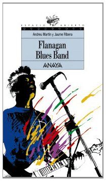 Flanagan Blues Band (Libros Para Jóvenes - Espacio Abierto)