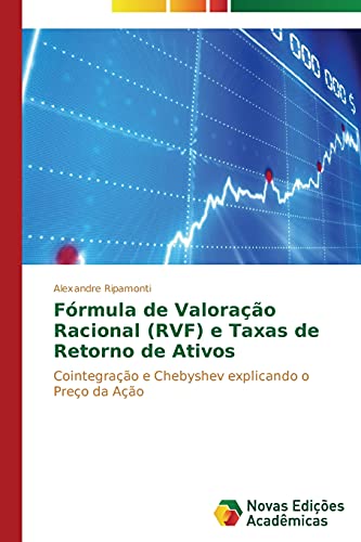 Fórmula de Valoração Racional (RVF) e Taxas de Retorno de Ativos: Cointegração e Chebyshev explicando o Preço da Ação