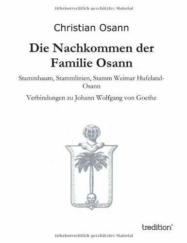 Die Nachkommen der Familie Osann: Stammbaum, Stammlinien, Stamm Weimar Hufeland-Osann