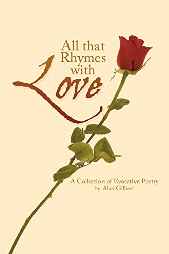 All That Rhymes with Love: A Collection of Evocative Poetry