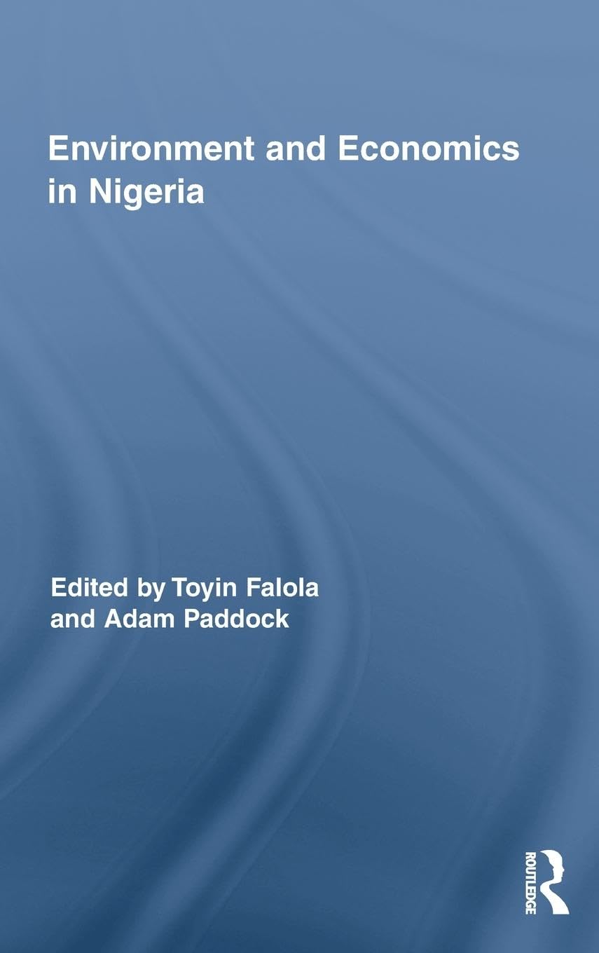 Environment and Economics in Nigeria (Routledge African Studies, 4, Band 4)