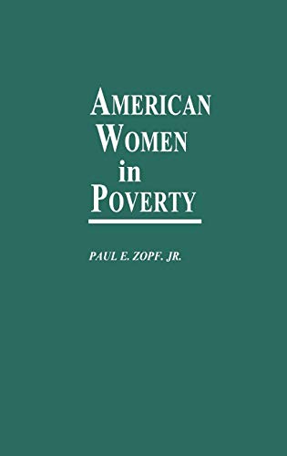 American Women in Poverty (Contributions in Women's Studies)