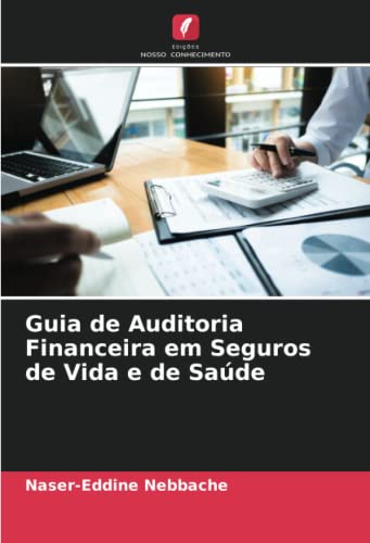 Guia de Auditoria Financeira em Seguros de Vida e de Saúde