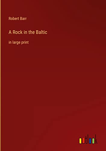 A Rock in the Baltic: in large print