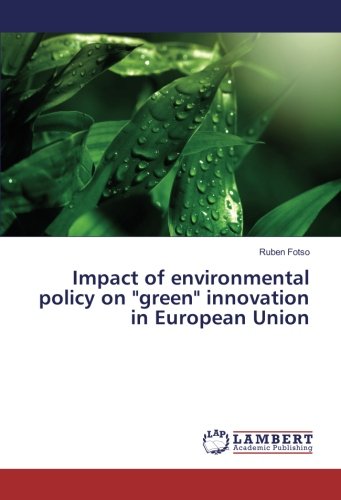 Impact of environmental policy on green innovation in European Union