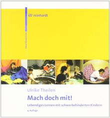 Mach doch mit! Lebendiges Lernen mit schwerbehinderten Kindern