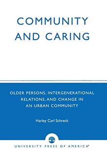 Community and Caring: Older Persons, Intergenerational Relations, and Change in an Urban Community