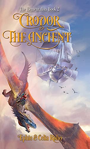 Crodor the Ancient: The Elementalists, book 2
