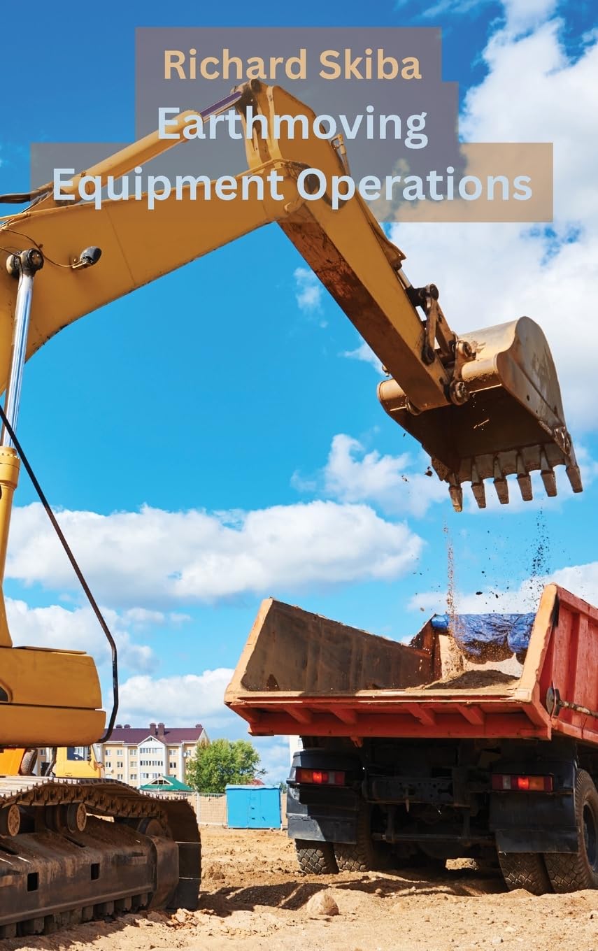 Earthmoving Equipment Operations (Industrial Equipment Operations)