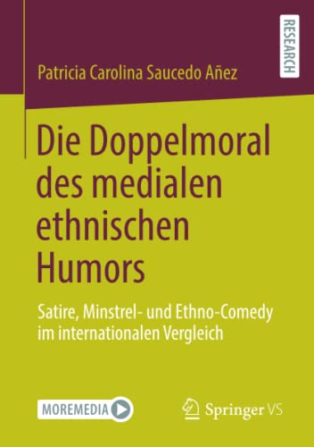 Die Doppelmoral des medialen ethnischen Humors: Satire, Minstrel- und Ethno-Comedy im internationalen Vergleich