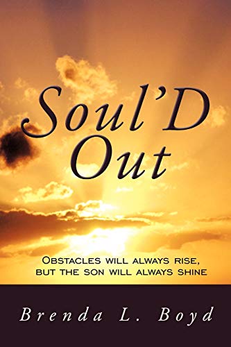 Soul'D Out: Obstacles Will Always Rise, But the Son Will Always Shine