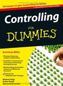 Controlling für Dummies: Von Kostenstellen, Milchkühen und der G+V. Mit ausführlichem Glossar der wichtigsten Controllerbegriffe. Spannende ... Steuerung und Analyse auf CD (Fur Dummies)