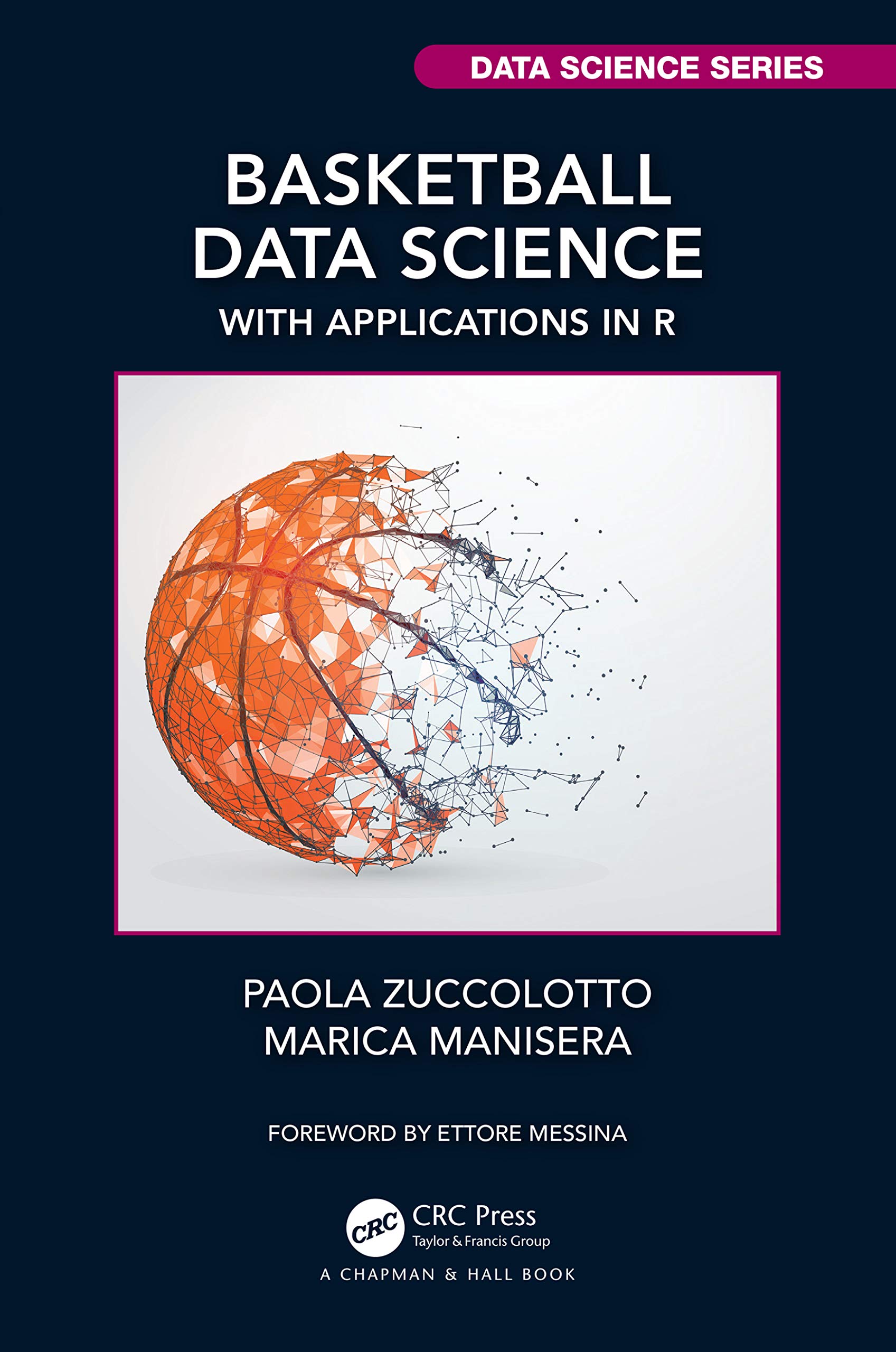 Basketball Data Science: With Applications in R (Chapman & Hall/CRC Data Science)