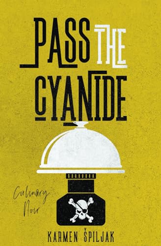 Pass the Cyanide (Cooking with Cyanide, Band 2)