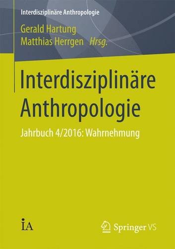 Interdisziplinäre Anthropologie   Interdisziplinäre AnthropologieJahrbuch4 2016 Kartoniert (TB)