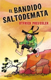 El bandido Saltodemata (Noguer Infantil)