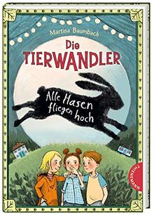 Alle Hasen fliegen hoch (2) (Die Tierwandler, Band 2)