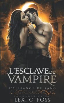 L'esclave du Vampire: Une Romance Paranormale (L’Alliance de Sang, Band 1)