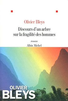 Discours d'un arbre sur la fragilité des hommes