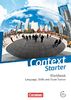 Context Starter: Language, Skills and Exam Trainer: Workbook - Ohne Answer Key