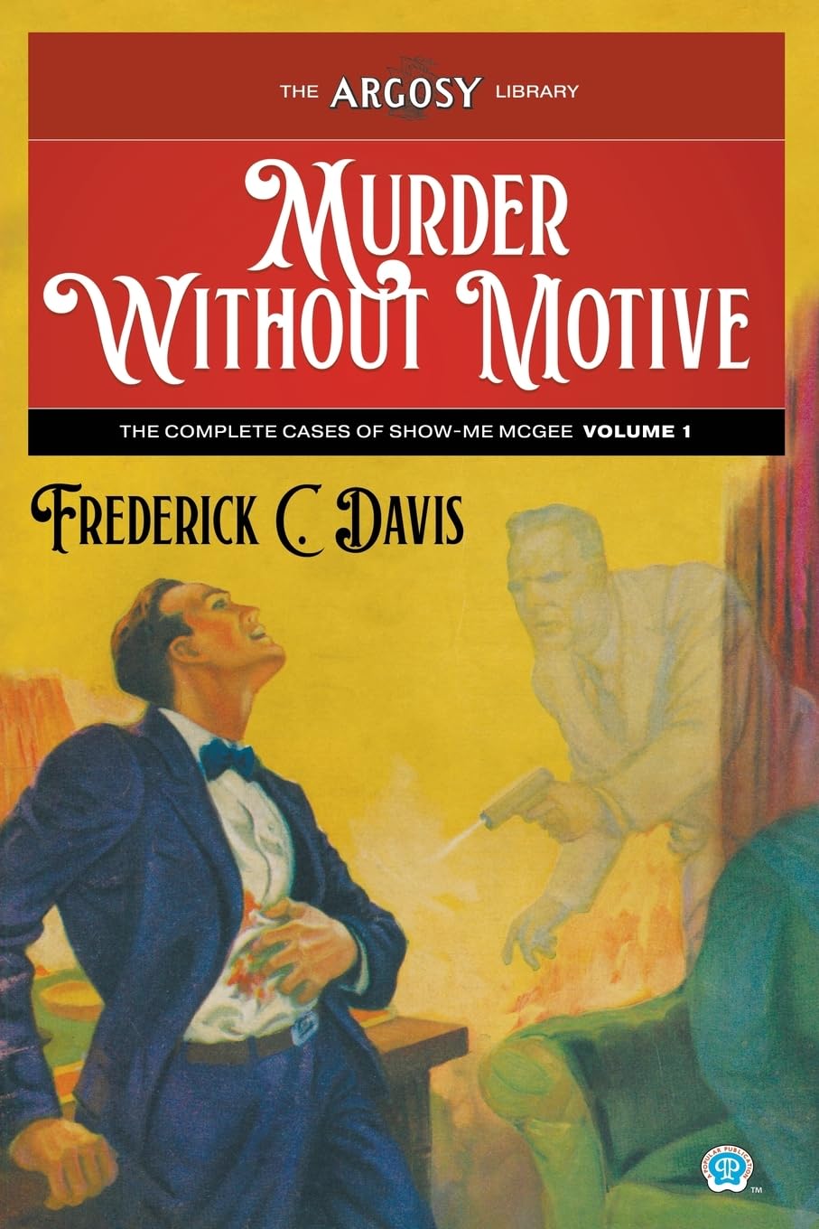 Murder Without Motive: The Complete Cases of Show-Me McGee, Volume 1 (Argosy Library, Band 166)