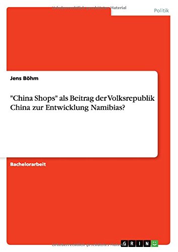 China Shops als Beitrag der Volksrepublik China zur Entwicklung Namibias?