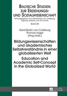 Bildungswissenschaften und akademisches Selbstverständnis in einer globalisierten Welt- Education and Academic Self-Concept in the Globalized World ... zur Erziehungs- und Sozialwissenschaft)