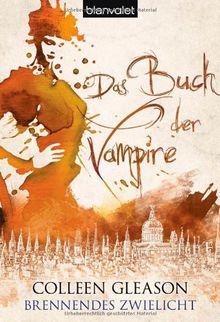 Das Buch der Vampire 4: Brennendes Zwielicht