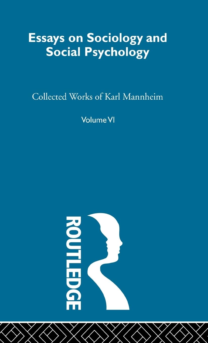 Essays Soc & Social Psych V 6: Collected English Writings (Routledge Classics in Sociology, Band 6)