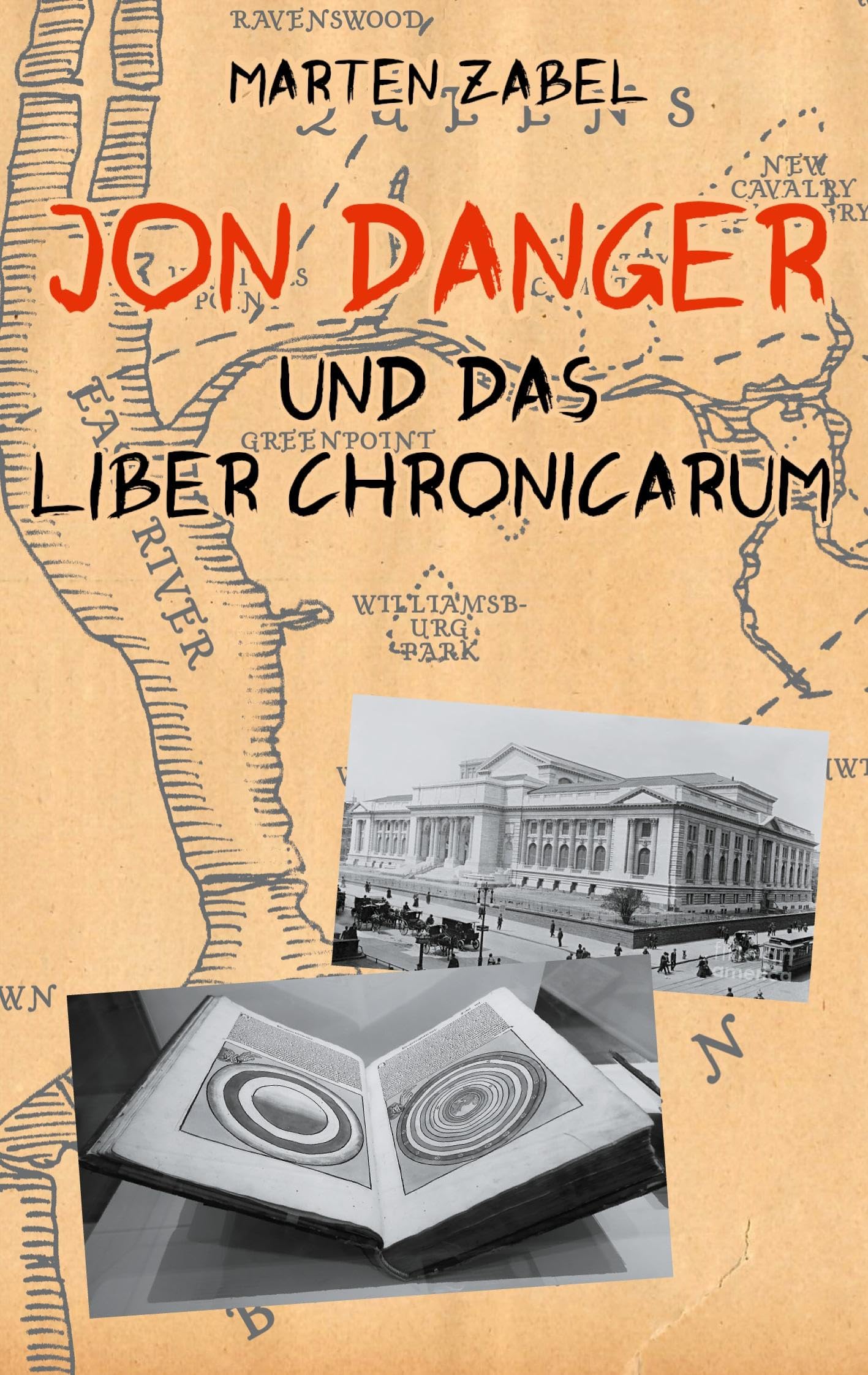 Jon Danger und das Liber Chronicarum: Band 10 der Abenteuer des Jon Danger (Die Abenteuer des Jon Danger)