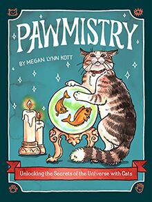 Pawmistry: Unlocking the Secrets of the Universe with Cats