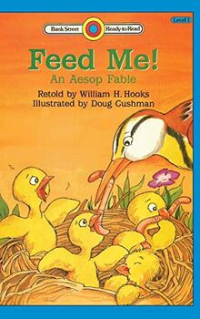Feed Me! -An Aesop Fable: Level 1 (Bank Street Ready-To-Read)