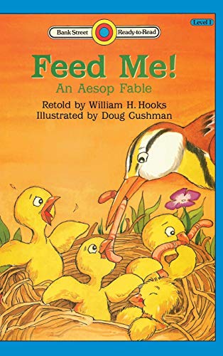 Feed Me! -An Aesop Fable: Level 1 (Bank Street Ready-To-Read)