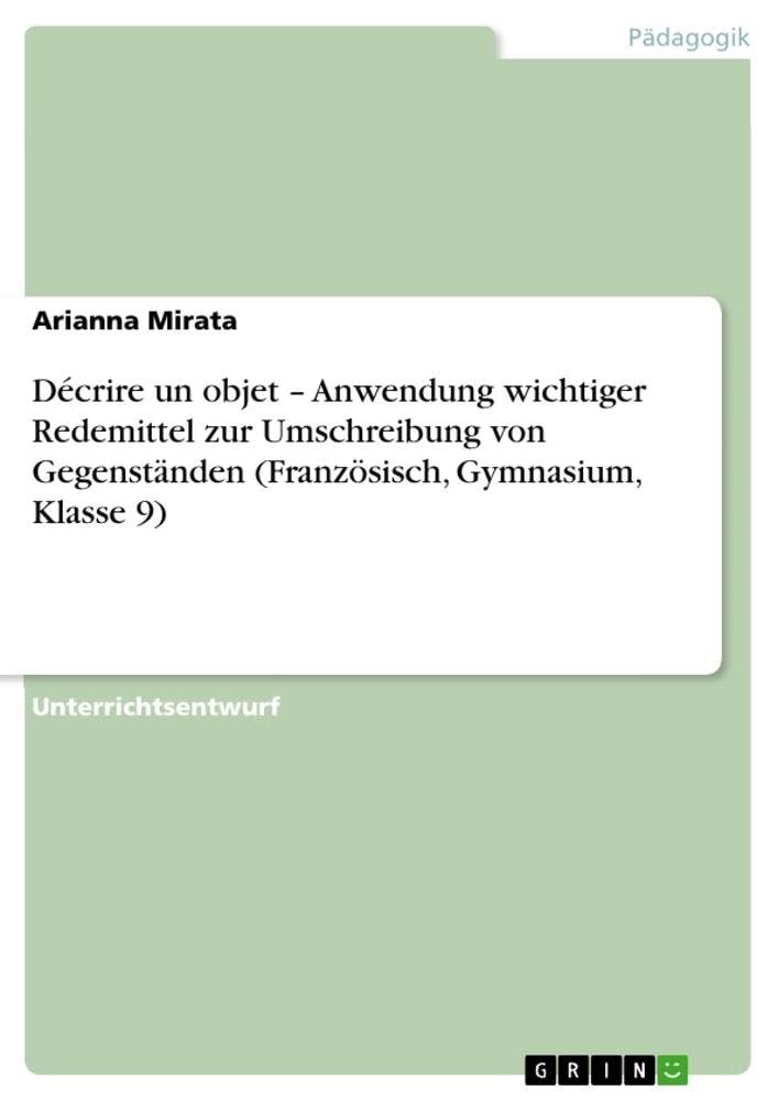 Décrire un objet ¿ Anwendung wichtiger Redemittel zur Umschreibung von Gegenständen (Französisch, Gymnasium, Klasse 9)
