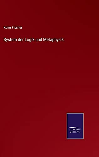 System der Logik und Metaphysik