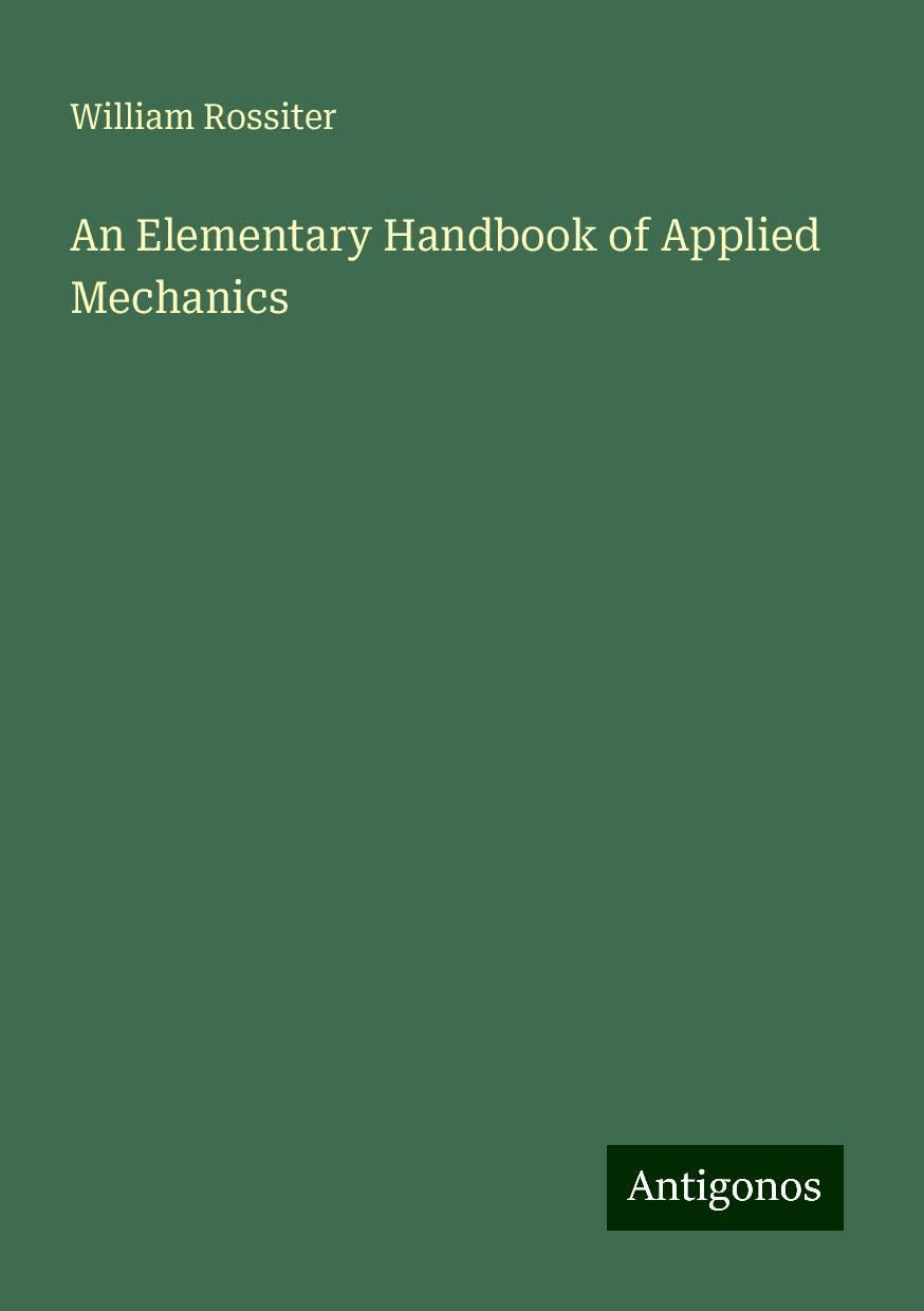 An Elementary Handbook of Applied Mechanics