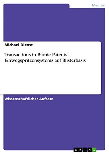 Transactions in Bionic Patents - Einwegspritzensystems auf Blisterbasis