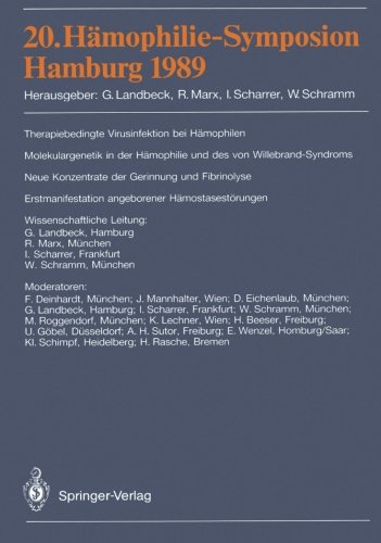 20. Hämophilie-Symposion Hamburg 1989: Verhandlungsberichte: Therapiebedingte Virusinfektionen bei Hämophilen. Molekulargenetik der Hämophilie und des ... angeborener Hämostasestörungen