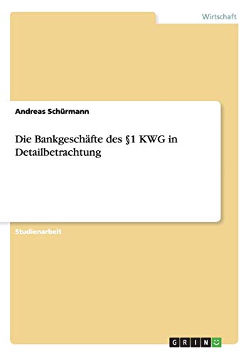 Die Bankgeschäfte des §1 KWG in Detailbetrachtung