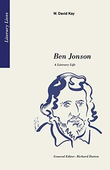 Ben Jonson: A Literary Life (Literary Lives)