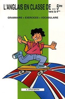 L'anglais en classe de 5e vers la 4e : grammaire, exercices, vocabulaire