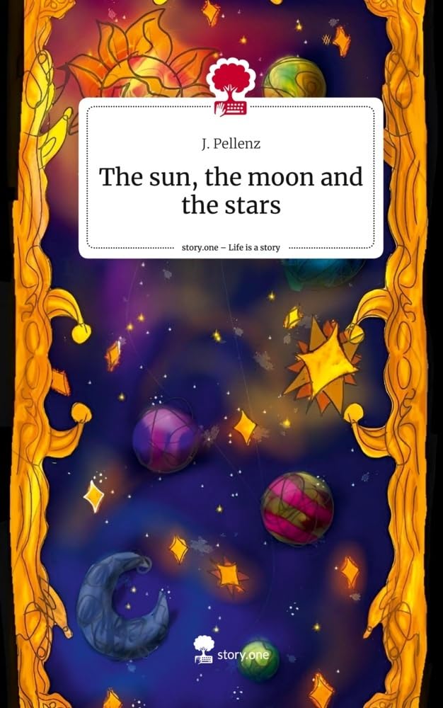 The sun, the moon and the stars. Life is a Story - story.one