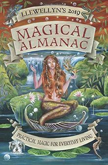 Llewellyn's 2019 Magical Almanac: Practical Magic for Everyday Living (Llewellyn's Magical Almanac)